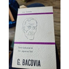 INTRODUCERE IN OPERA LUI G. BACOVIA - DINU FLAMAND