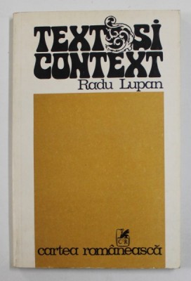 TEXT SI CONTEXT de RADU LUPAN , 1983 foto