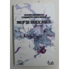 NLP SI SUCCESUL de STEVE ANDREAS , CHARLES FAULKNER , 2008