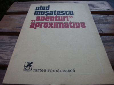Vlad Musatescu - Aventuri aproximative - 1984 / 86 - volumul 1si 2 foto