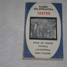 Barbu Delavrancea Teatru - Apus de soare, Viforul, Luceafarul, Hagi-Tudose