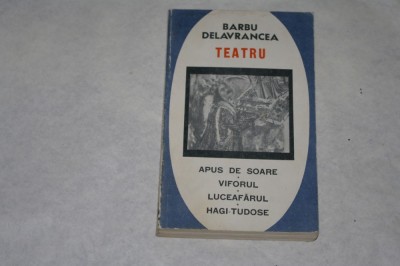 Barbu Delavrancea Teatru - Apus de soare, Viforul, Luceafarul, Hagi-Tudose foto