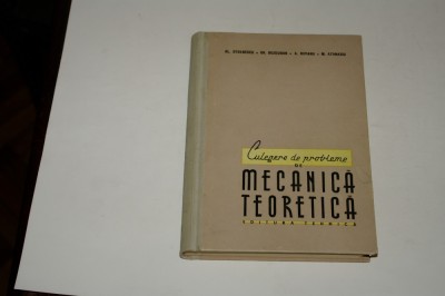 Culegere de probleme de mecanica teoretica - Stoenescu - Buzdugan foto