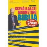 Kisv&aacute;llalati marketing Biblia - Wolf G&aacute;bor