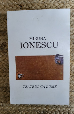 TEATRUL CA LUME -MIRUNA IONESCU foto