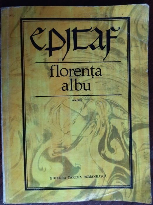 FLORENTA ALBU: EPITAF (VERSURI 1981)[DEDICATIE/AUTOGRAF PT ION / IOAN ALEXANDRU]