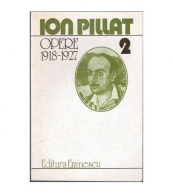 Ion Pillat - Opere 1918-1927 vol.II - 102022 foto