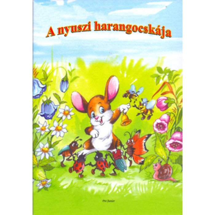 A nyuszi harangocsk&aacute;ja - Radv&aacute;ny Zsuzsa
