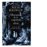 Oceanul de la capatul aleii, editie ilustrata - Neil Gaiman, Iulia Dromereschi