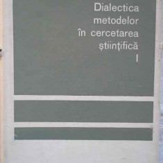 Dialectica Metodelor In Cercetarea Stiintifica Vol.1 - C.popovici V.sahleanu U.tomin ,270904