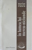 In Lumea Lui Mereu-Niciunde - Marian Ruscu - Poezie, Editura Premier, 2003, 162 pagini