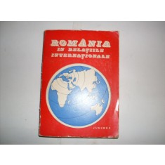 Romania In Relatiile Internationale - Colectiv , 20869