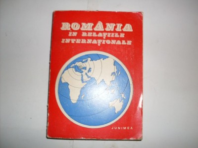 Romania In Relatiile Internationale - Colectiv , 20869 foto