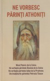 Ne vorbesc parinti athoniti. Micul Pateric de la Colciu. Ne vorbeste parintele