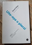 Junot Diaz - Uite-asa o pierzi