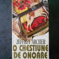 JEFFREY ARCHER - O CHESTIUNE DE ONOARE