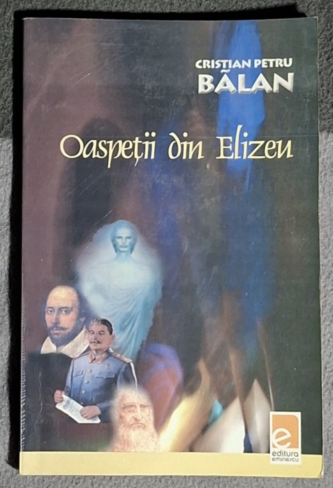 Oaspetii din Elizeu - Cristian Petru Balan