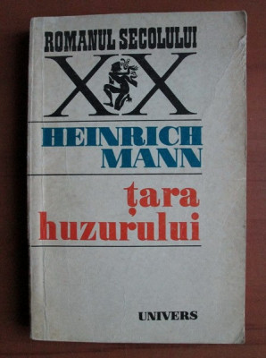 Heinrich Mann - Tara huzurului foto