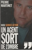 Pierre Martinet - DGSE. Un agent sort de l&#039;ombre - servicii secrete, 2009