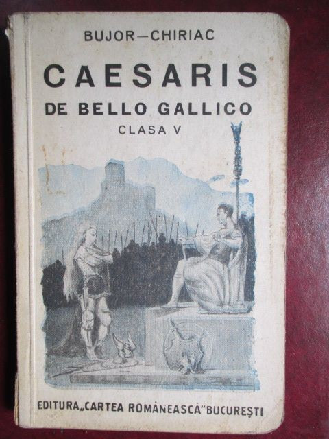 Caesaris de bello gallico. Clasa a 5a Bujor, Chiriac