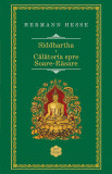 Siddhartha.Calatorie spre Soare-Rasare