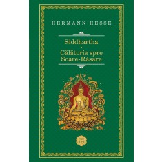 Siddhartha.Calatorie spre Soare-Rasare