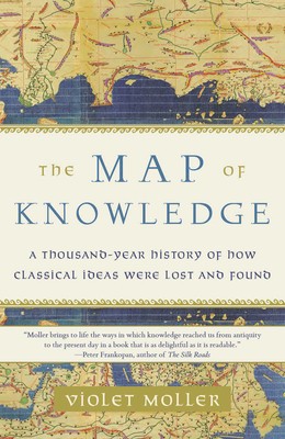 The Map of Knowledge: A Thousand-Year History of How Classical Ideas Were Lost and Found foto