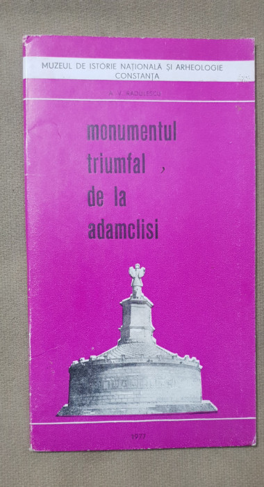 Monumentul Triumfal de la Adamclisi - A. V. Rădulescu