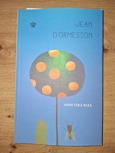 Amor fara miza- Jean D`Ormesson foto
