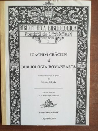 Ioachim Craciun si bibliologia romaneasca- Nicolae Edroiu