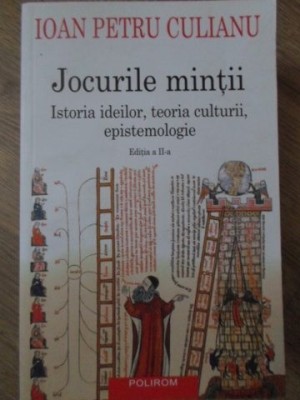 JOCURILE MINTII. ISTORIA IDEILOR, TEORIA CULTURII, EPISTEMOLOGIE-IOAN PETRU CULIANU-276791 foto