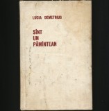 Cumpara ieftin S&Icirc;NT UN PĂM&Acirc;NTEAN / PĂM&Icirc;NTEAN - LUCIA DEMETRIUS