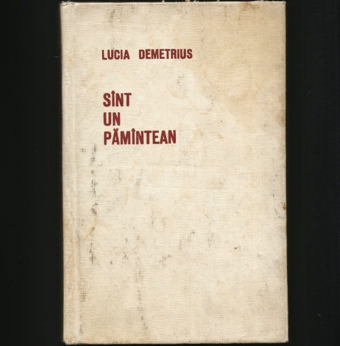 S&Icirc;NT UN PĂM&Acirc;NTEAN / PĂM&Icirc;NTEAN - LUCIA DEMETRIUS