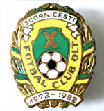 INSIGNA FOTBAL CLUB OLT SCORNICESTI 1972 1982 VIITORUL SCORNICESTI EMAIL CALD