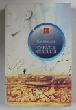 CAPATUL CERCULUI de TOM EGELAND , 2012