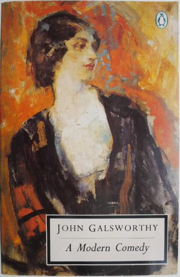 A Modern Comedy &ndash; John Galsworthy