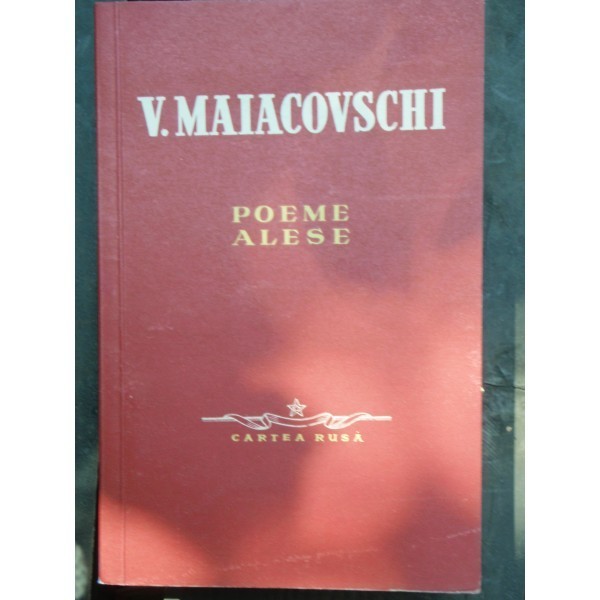 POEME ALESE - V. MAIACOVSCHI