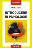 Introducere &icirc;n psihologie - Paperback brosat - Mielu Zlate - Polirom