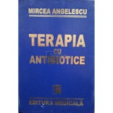 Mircea Angelescu - Terapia cu antibiotice (Editia: 1998)