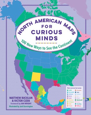 North American Maps for Curious Minds: 100 New Ways to See the Continent foto