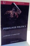 PSIHOLOGIE POLITICA , O INTRODUCERE de LAURENTIU P. MARICUTOIU , 2006