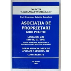 ASOCIATIA DE PROPRIETARI , GHID PRACTIC , LEGEA NR. 230 DIN 06/07/ 2007 , NORME METODOLOGICE DE APLICARE A LEGII , CONTABILITATE , 2008