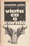 OCTAVIAN PALER - VIATA CA O CORIDA