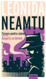 Teroare pentru colonel. Acoperis cu demoni/Leonida Neamtu