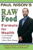 Raw Food Formula for Health: A Modern Approach Through Simplicity, Variety, and Moderation