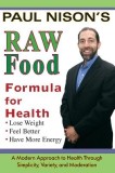 Raw Food Formula for Health: A Modern Approach Through Simplicity, Variety, and Moderation