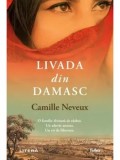 Precomanda - Livada din Damasc/Camille Neveux