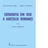Catagrafia din 1838 a judetului Romanati. Vol. 1. Plasa Campului - Paul-Emanoil Barbu, Mirela Comanescu