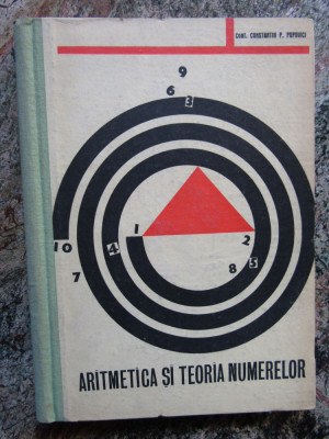 Aritmetica si teoria numerelor - Constantin P. Popovici foto