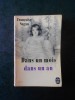 FRANCOISE SAGAN - DANS UN MOIS DANS UN AN (Le livre de poche)